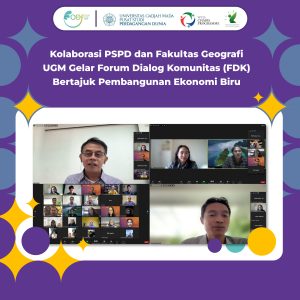 Kolaborasi PSPD dan Fakultas Geografi UGM Gelar Forum Dialog Komunitas (FDK)  Bertajuk Pembangunan Ekonomi Biru