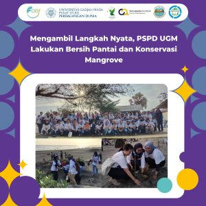 Mengambil Langkah Nyata, PSPD UGM Lakukan Bersih Pantai dan Konservasi Mangrove